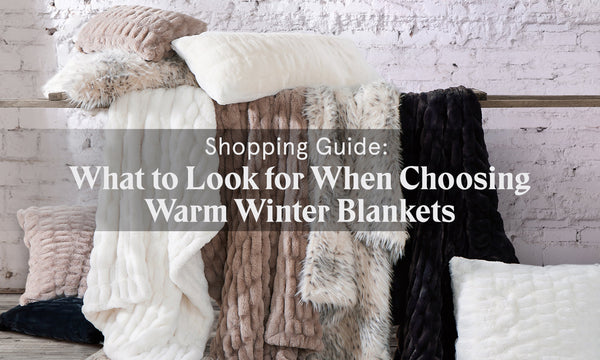 Shopping Guide: Fabrics to Look for When Choosing Warm Winter Blankets